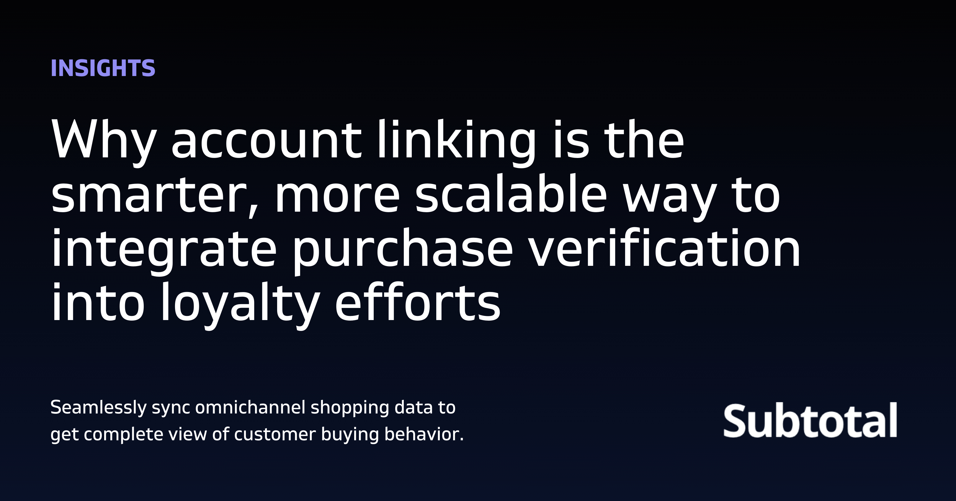 Cover Image for The Future of Loyalty Is Account Linking, Not Receipt Uploads